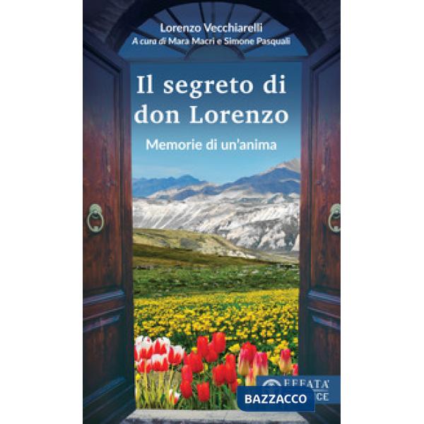 Segreto di don Lorenzo. Memorie di un'anima (Il)