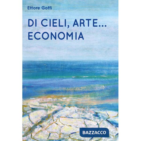 Di cieli, arte... Economia
