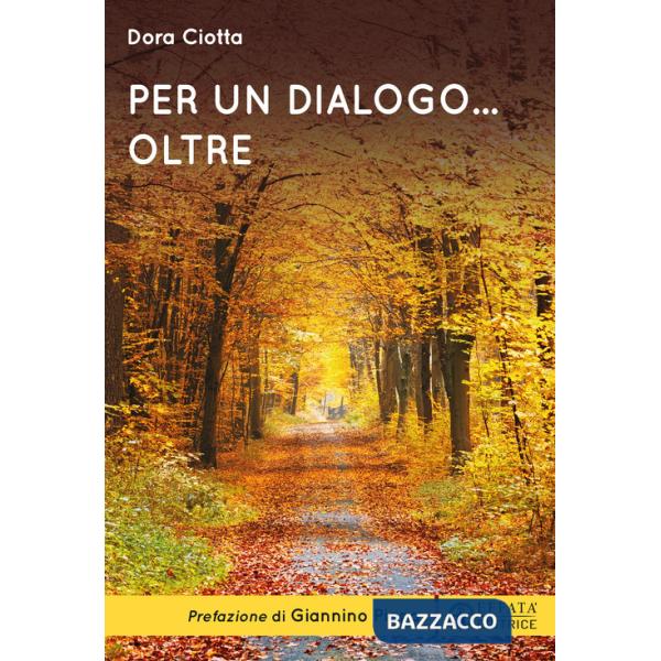 Per un dialogo... Oltre