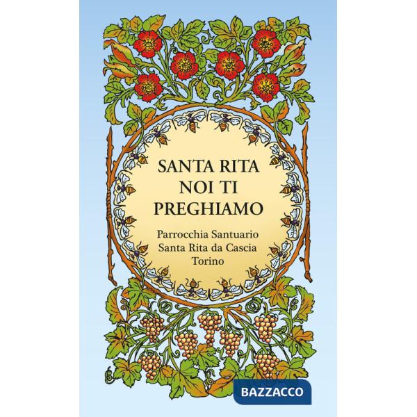 Santa Rita noi ti preghiamo