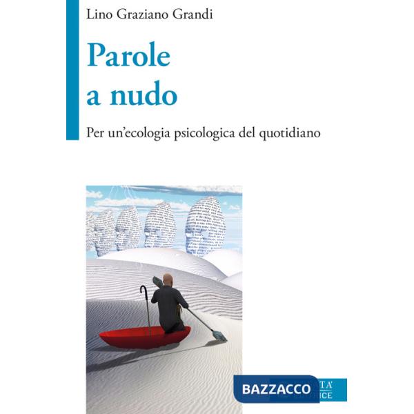 Parole a nudo. Per un'ecologia psicologica del quotidiano
