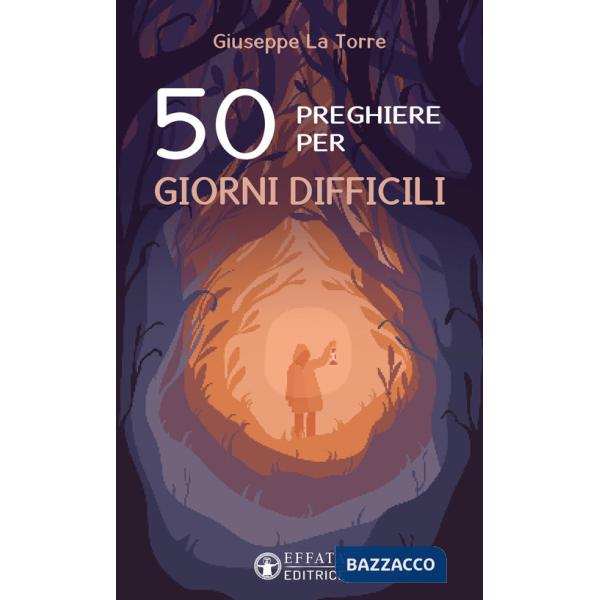 50 preghiere per giorni difficili