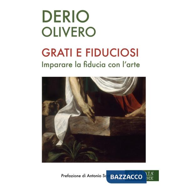 Grati e fiduciosi. Imparare la fiducia con l'arte