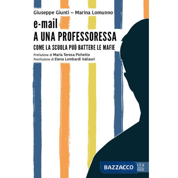 E-mail a una professoressa. Come la scuola può battere le mafie