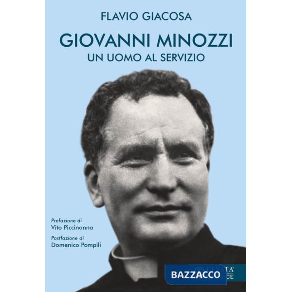 Giovanni Minozzi. Un uomo al servizio