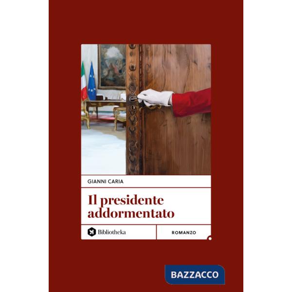 Presidente addormentato. Nuova ediz. (Il)