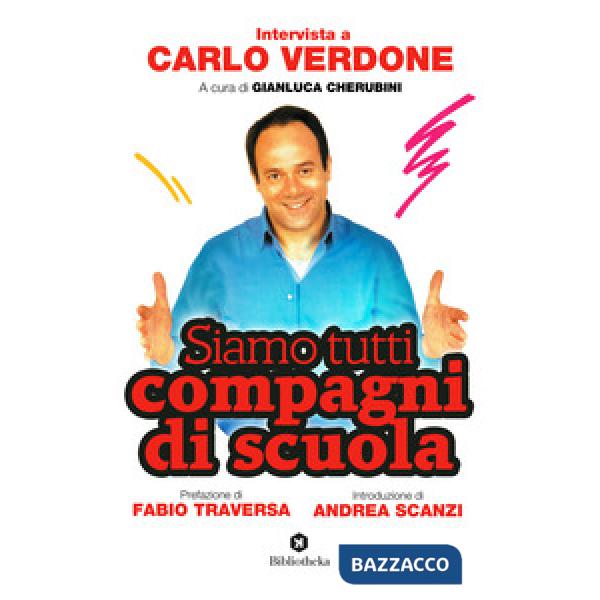 Siamo tutti compagni di scuola. Intervista a Carlo Verdone