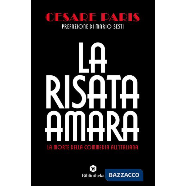 Risata amara. La morte della commedia all'italiana (La)