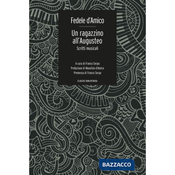 Ragazzino all'Augusteo. Scritti musicali (Un)