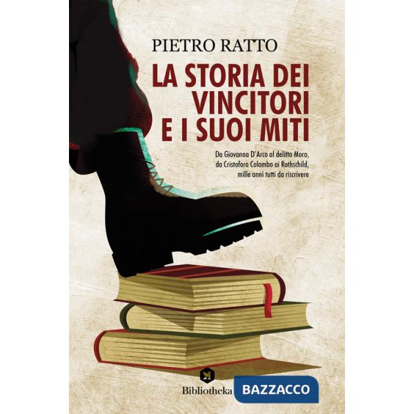 Storia dei vincitori e i suoi miti (La)