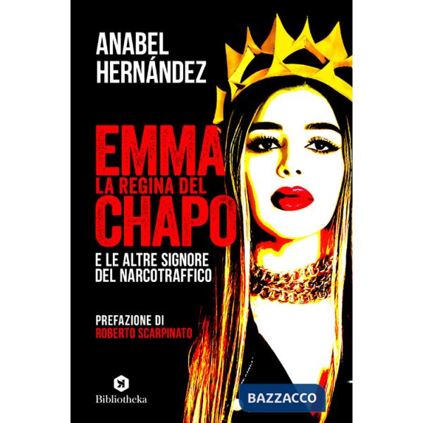 Emma la regina del Chapo e le altre signore del narcotraffico