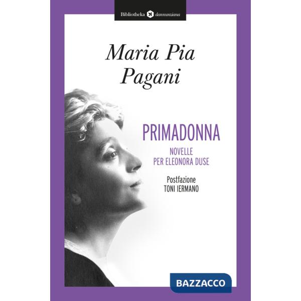 Primadonna. Novelle per Eleonora Duse