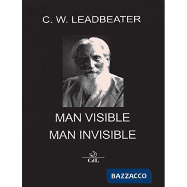 Man visible and invisible