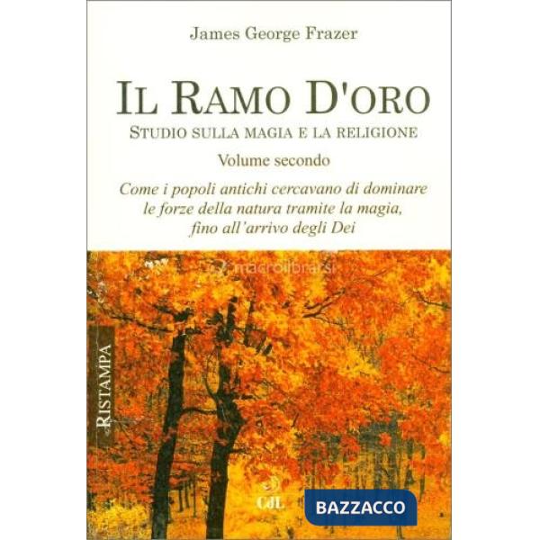 Ramo d'oro. Studio sulla magia e la religione (Il). Vol. 2