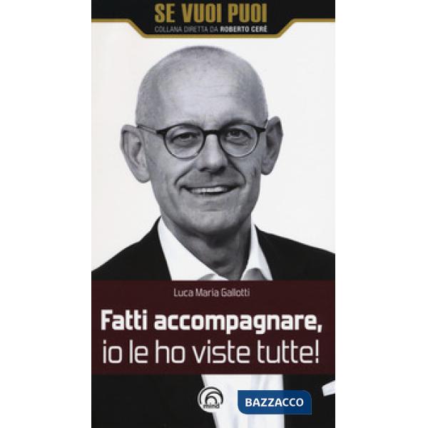 Fatti accompagnare, io le ho viste tutte!