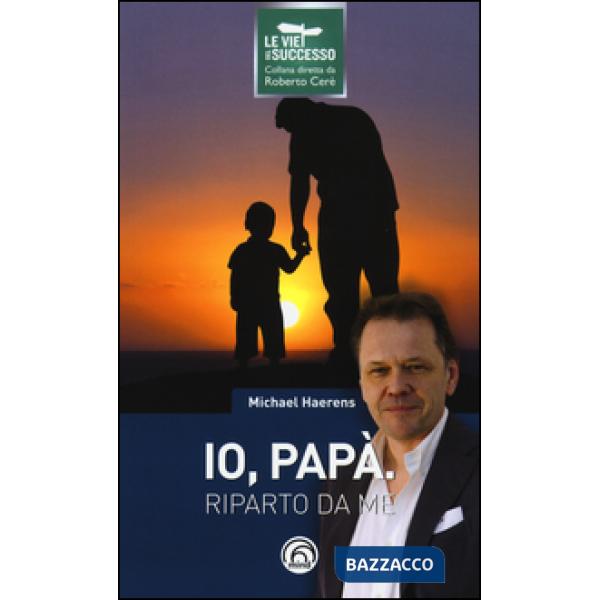 Io, papà. Riparto da me
