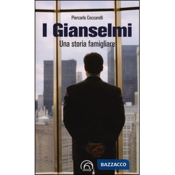 Gianselmi. Una storia famigliare (I)
