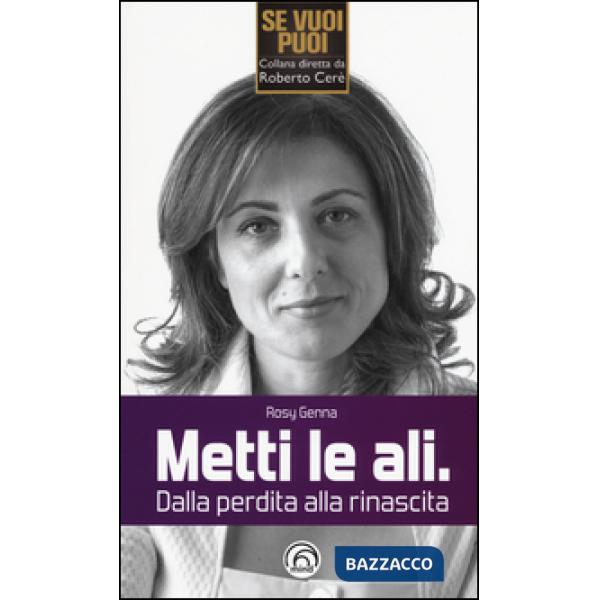 Metti le ali. Dalla perdita alla rinascita