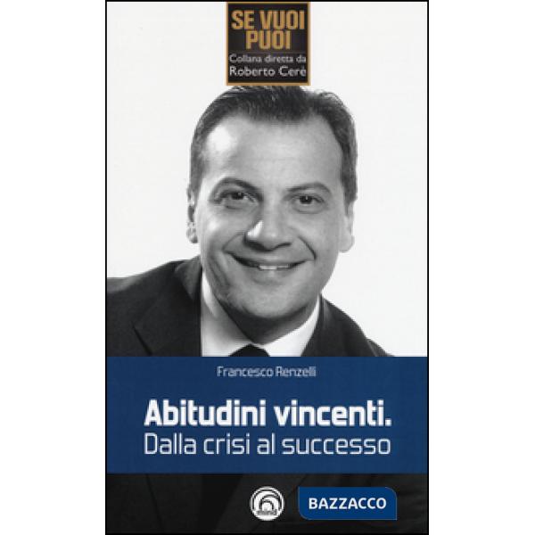 Abitudini vincenti. Dalla crisi al successo