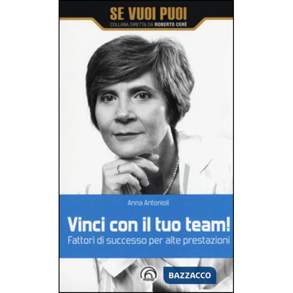 Vinci con il tuo team! Fattori di successo per alte prestazioni