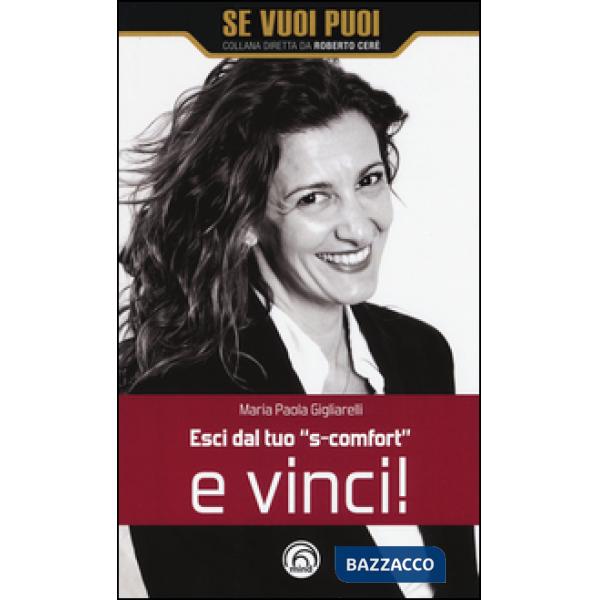 Esci dal tuo «s-comfort» e vinci!