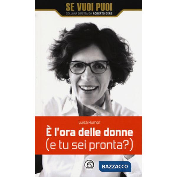 È l'ora delle donne (e tu sei pronta?)