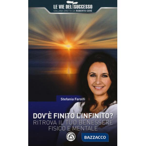 Dov'è finito l'infinito? Ritrova il tuo benessere fisico e mentale