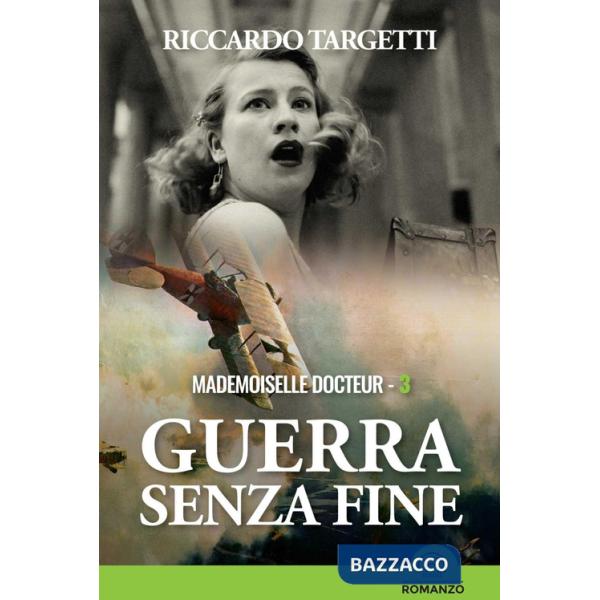 Guerra senza fine. Mademoiselle Docteur. Vol. 3