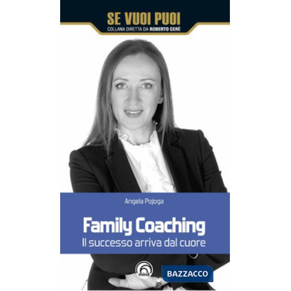 Family coaching. Il successo arriva dal cuore