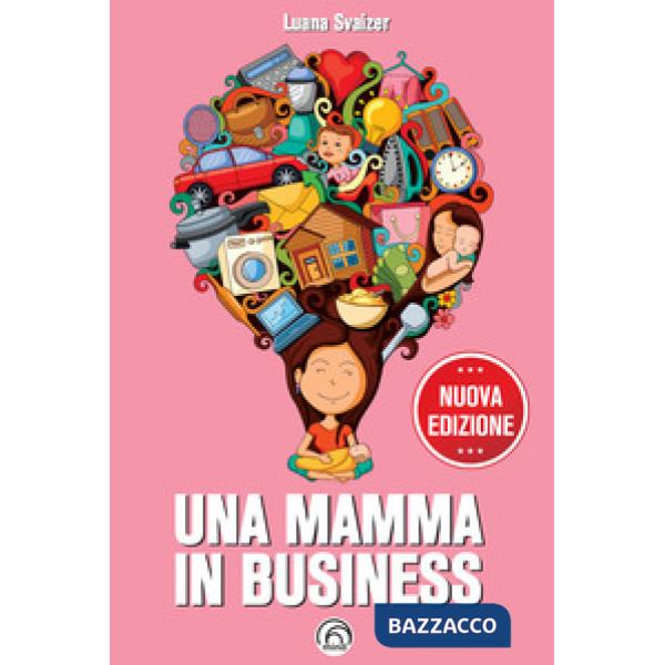 Mamma in business. Nuova ediz. (Una)