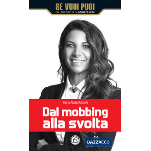 Dal mobbing alla svolta