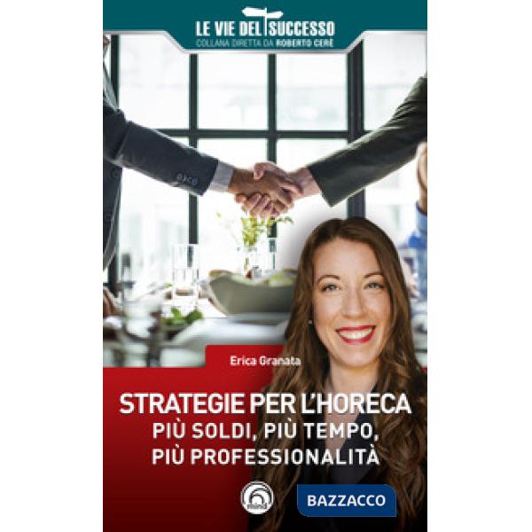 Strategie per l'HoReCa. Più soldi, più tempo, più professionalità