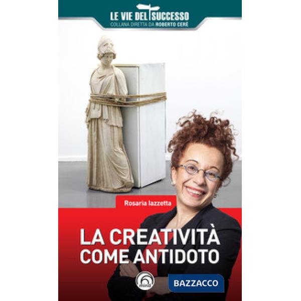 Creatività come antidoto (La)