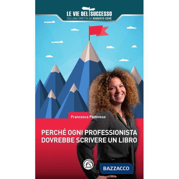 Perché ogni professionista dovrebbe scrivere un libro