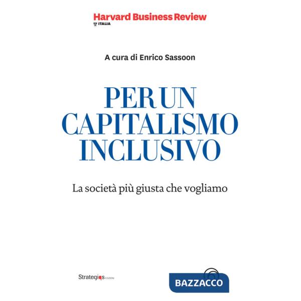 Per un capitalismo inclusivo. La società più giusta che vogliamo