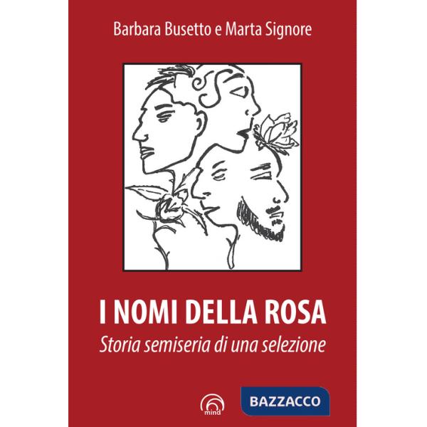 Nomi della rosa. Storia semiseria di una selezione (I)