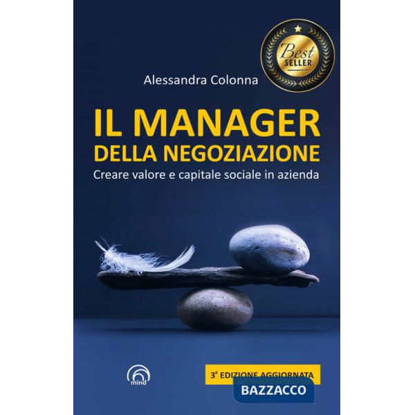 Manager della negoziazione. Creare valore e capitale sociale in azienda (Il)