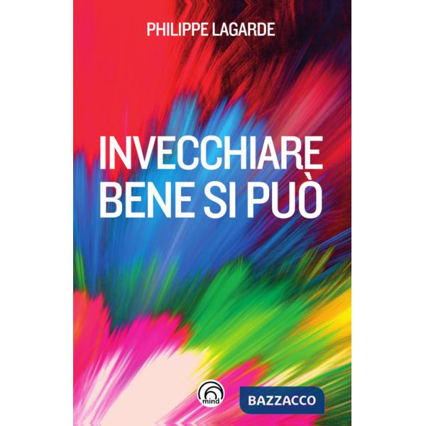 Invecchiare bene si può. Come resistere al tempo che passa