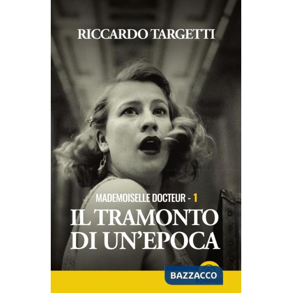 Tramonto di un'epoca. Mademoiselle Docteur (Il). Vol. 1