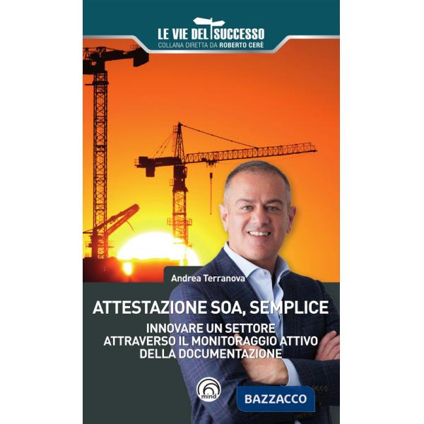 Attestazione SOA, semplice. Innovare un settore attraverso il monitoraggio attivo della documentazione