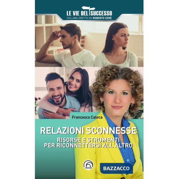 Relazioni sconnesse. Risorse e strumenti per riconnettersi all'altro