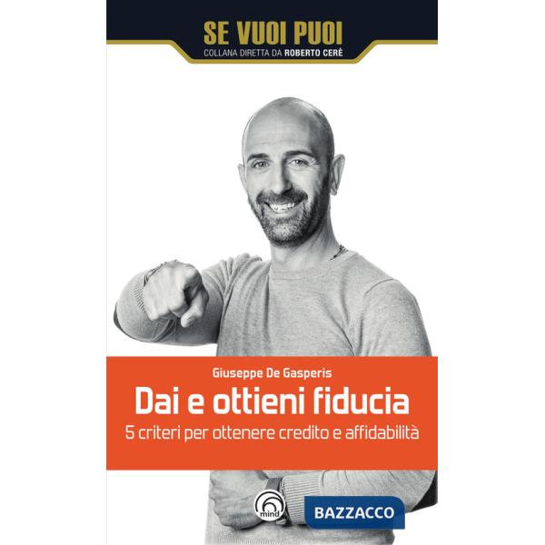 Dai e ottieni fiducia. 5 criteri per ottenere credito e affidabilità