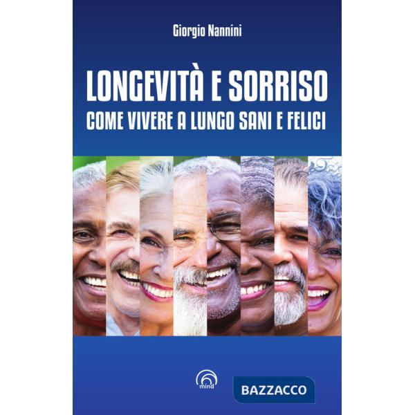 Longevità e sorriso. Come vivere a lungo sani e felici