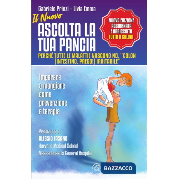 Nuovo Ascolta la tua pancia. Perché tutte le malattie nascono nel «colon (intestino, prego!) irritabile» (Il)