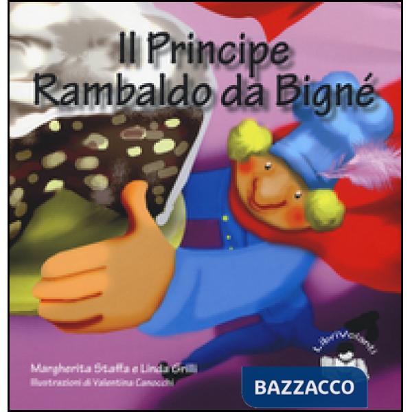 Principe Rambaldo da Bignè. Ediz. illustrata (Il)