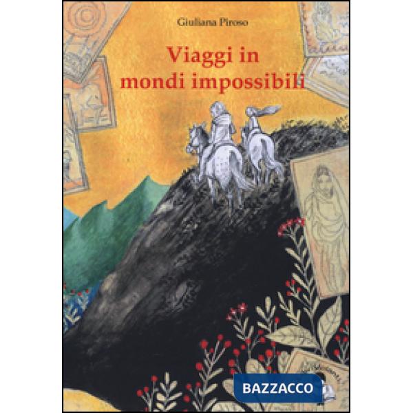Viaggi in mondi impossibili