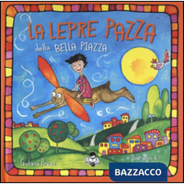 Lepre pazza della bella piazza (La)