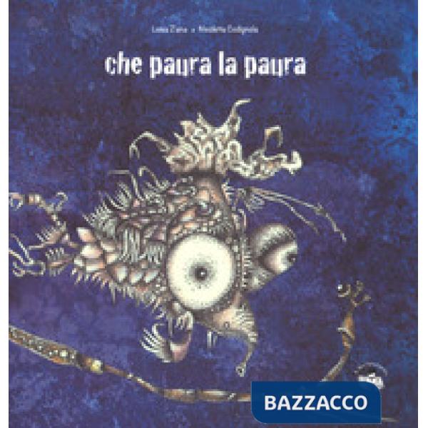 Che paura la paura. Ediz. a colori