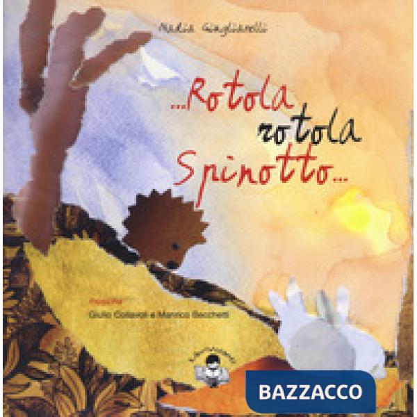 Rotola, rotola Spinotto. Ediz. a colori. Con CD-Audio