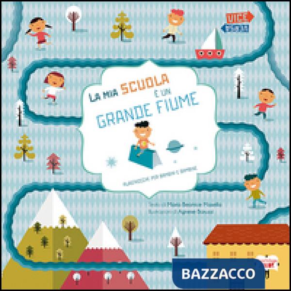 Mia scuola è un grande fiume (La)